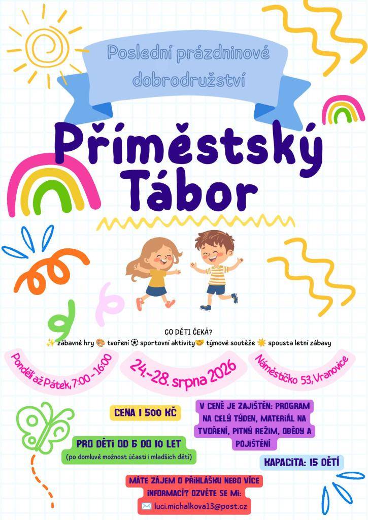 Chcete dětem zpříjemnit poslední prázdninový týden? Máme tu pro vás příměstský tábor přímo ve Vranovicích.