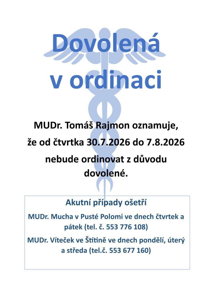 MUDr. Tomáš Rajmon oznamuje, že od čtvrtka 30. července do 7. srpna 2026 nebude ordinovat z důvodu dovolené.