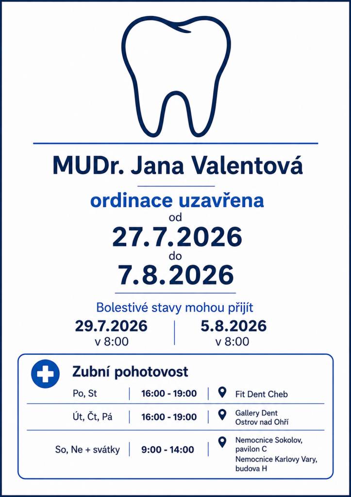 Od 27.7.2026 do 7.8.2026 je zubní ordinace v Dolním Žandově uzavřena z důvodu dovolené.