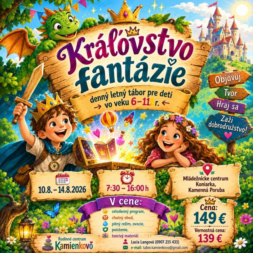 Milí rodičia,  hľadáte pre svoje deti prázdniny plné fantázie, dobrodružstiev a nových kamarátstiev?   Denný letný tábor Kráľovstvo fantázie, ktorý sa uskutoční   od 10. do 14. augusta 2026 v Mládežníckom centre Koniarka v Kamennej Porube, má ešte posledné voľné miesta.