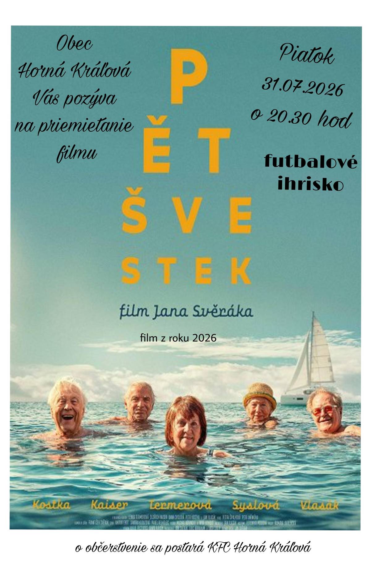 Obec Horná Kráľová Vás pozýva na premietanie filmu Pět švestek DNES 31.7.2026 o 20.30 hod na futbalovom ihrisku