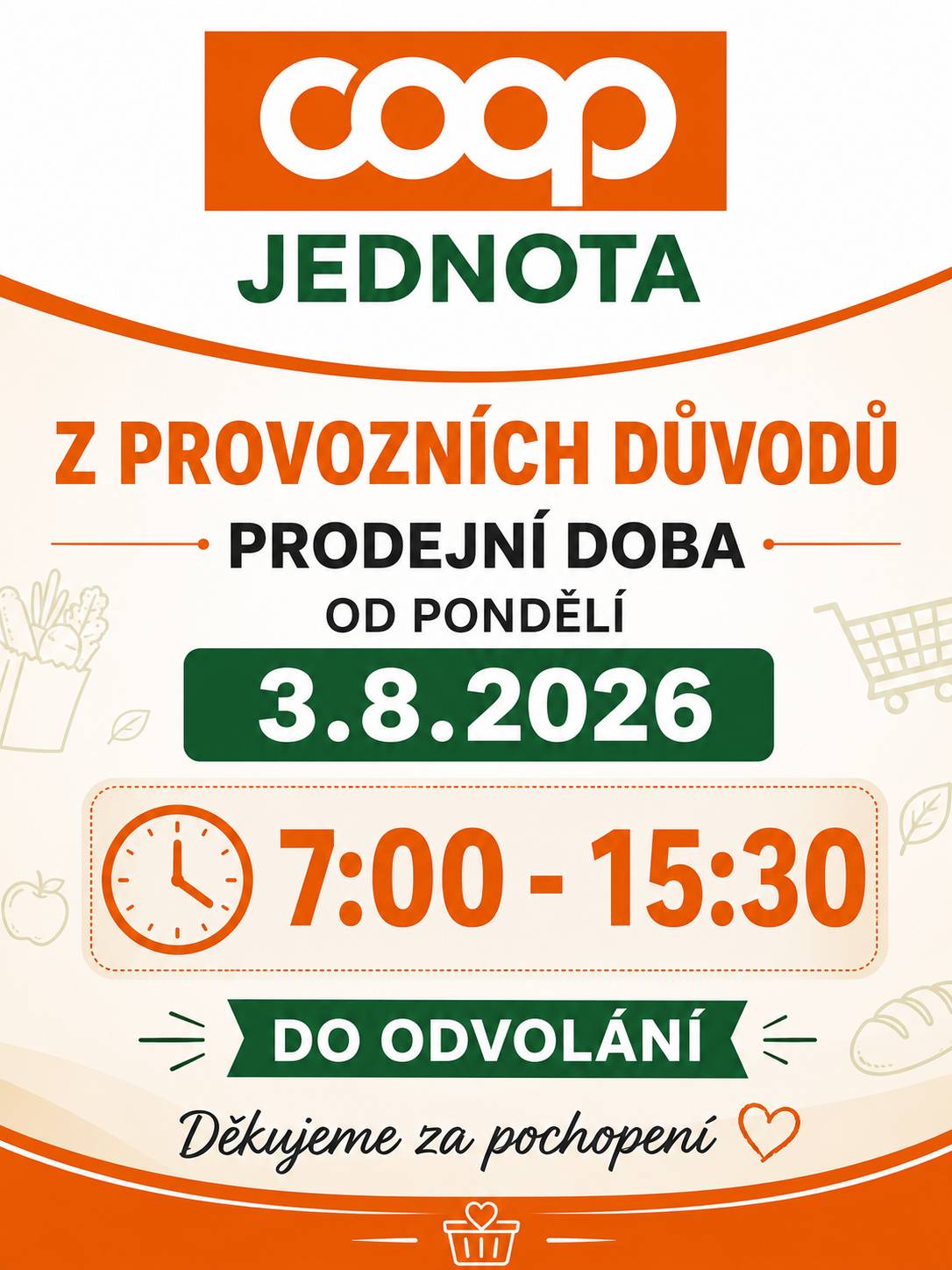 Upozorňujeme občany, že z provozních důvodů dochází ke změně prodejní doby místní prodejny COOP Jednota.   📅 Od: pondělí 3. 8. 2026 (do odvolání)   ⏰ Nová prodejní doba: 7:00 – 15:30 hod.   Děkujeme za pochopení. 🛒🍞