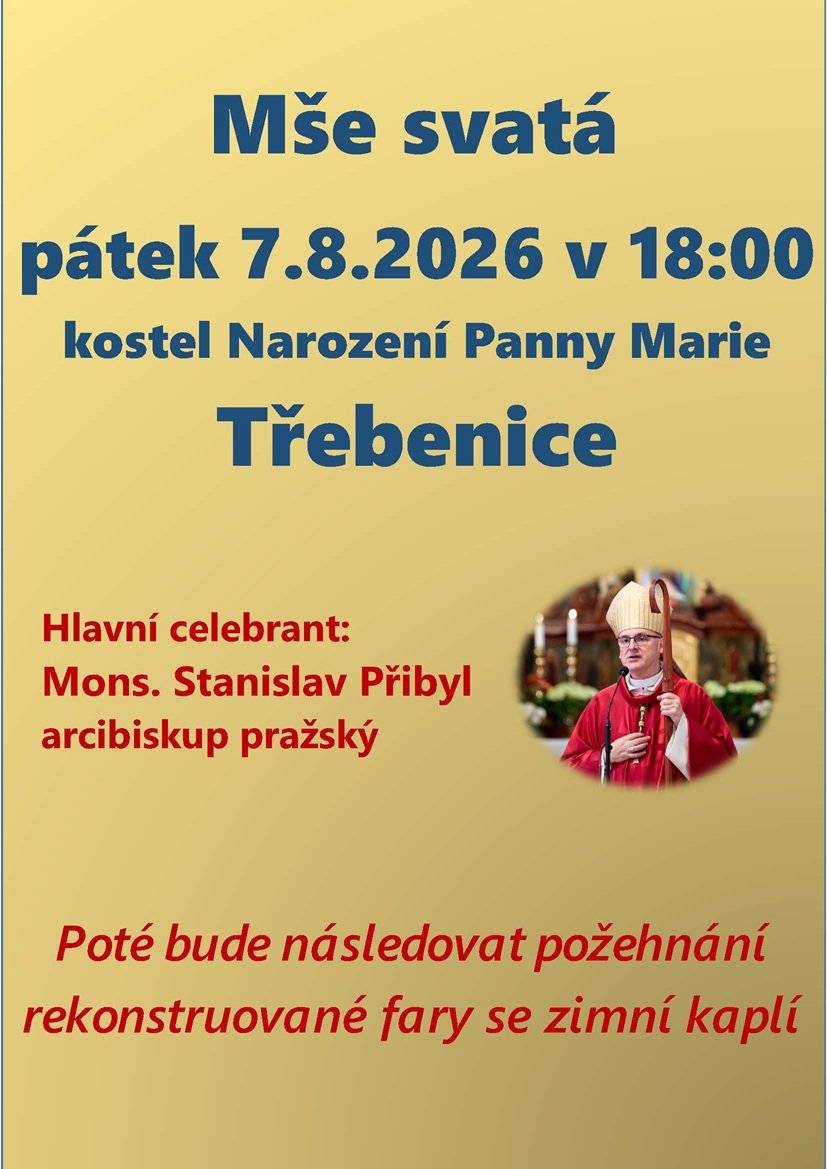 Sdílíme pozvánku na akci Římskokatolické farnosti, která se uskuteční v Třebenicích, a to v pátek 7. srpna od 18.00 hodin v kostele Narození Panny Marie v Třebenicích. Proběhne zde mše svatá, po níž bude následovat požehnání rekonstruované fary se zimní kaplí. Podrobnosti najdete na přiloženém plakátu.