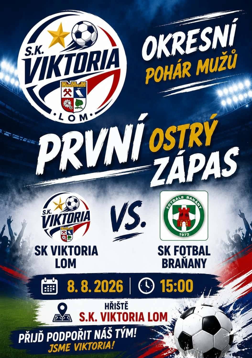 V sobotu 8. srpna 2026 se SK Viktoria Lom utká s SK Fotbal Braňany na hřisti v Lomu od 15 hodin. Pozvánka od SK Viktoria Lom FB - SK Viktoria Lom