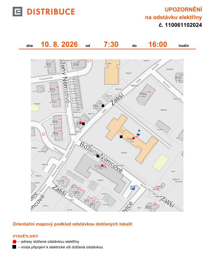 Upozorňujeme občany na plánované přerušení dodávky elektrické energie v pondělí 10. srpna 2026 v době od 7.30 do 16.00 hodin. 📍 Odstávka se bude týkat ulice Boženy Němcové, konkrétně č. p. 95, 1180 a 1720. 🙏 Děkujeme za pochopení 🙏
