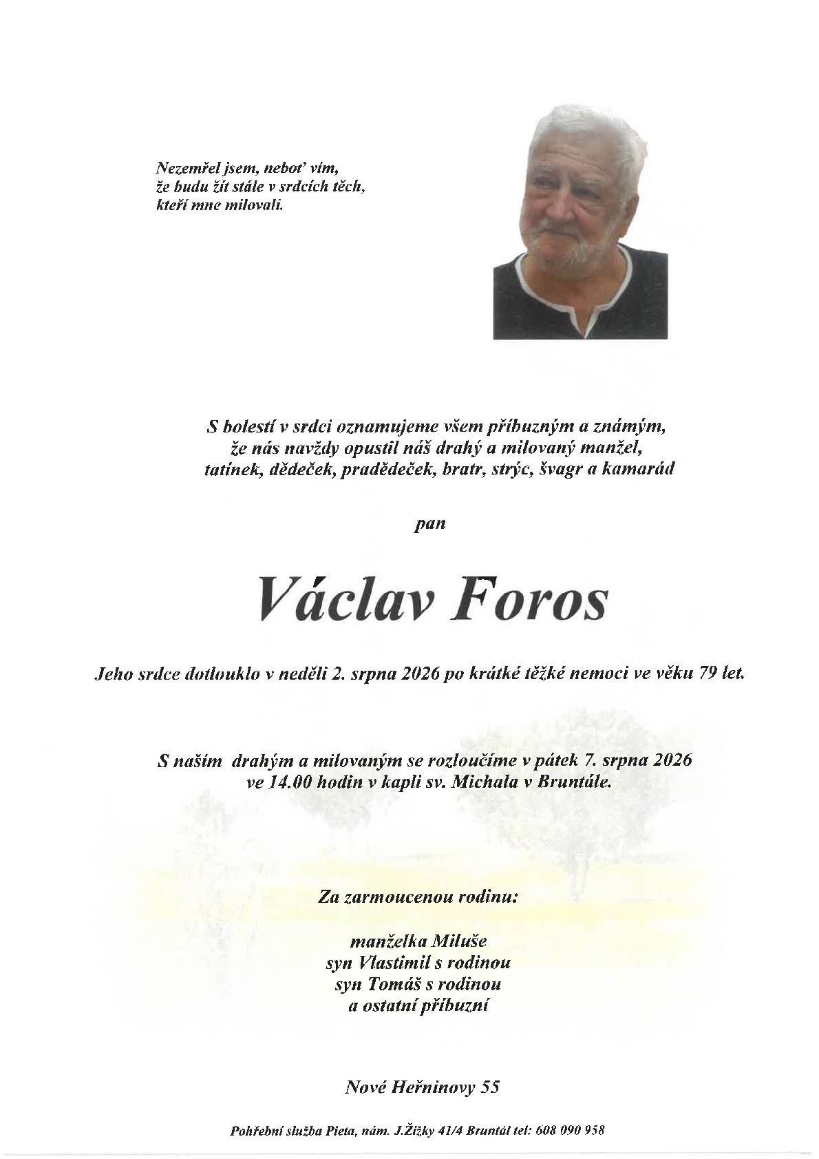 S velkým zármutkem jsme přijali zprávu rodiny, že nás navždy opustil pan Václav Foros. Se svolením rodiny sdílíme tuto smutnou zprávu se všemi, kdo jste ho znali a měli rádi. Je nám moc líto, že už se nepotkáme… 🖤 Rodině a všem jeho blízkým vyjadřujeme upřímnou soustrast. obec Nové Heřminovy