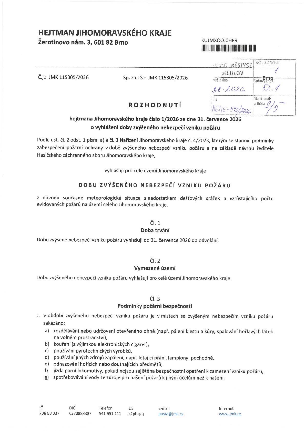 Hejtman Jihomoravského kraje, vyhlašuje s okamžitou platností pro celé území kraje do odvolání, zvýšené nebezpečí vzniku požáru a zákaz rozdělávání ohně.