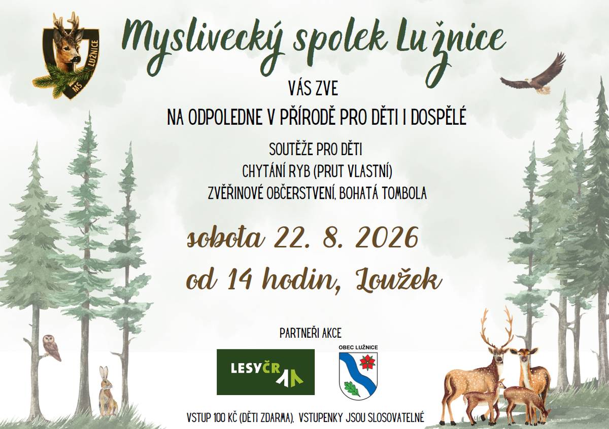 Myslivecký spolek Lužnice a obec Lužnice zvou na akci Odpoledne v přírodě pro děti i dospělé, která se koná v sobotu 22. 8. 2026 od 14.00 hodin.