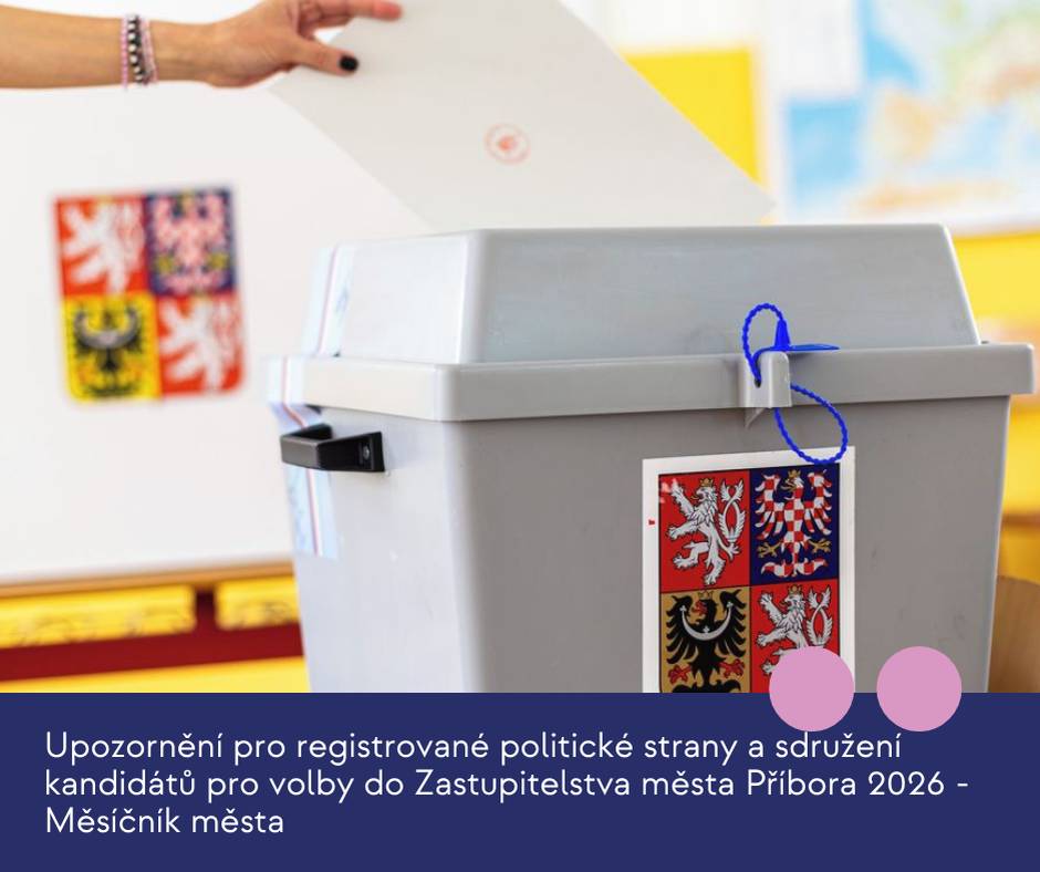 V souladu s pravidly pro vydávání Měsíčníku města Příbora upozorňujeme, že zářijové vydání, které bezprostředně předchází měsíci konání voleb do Zastupitelstva města Příbora, poskytuje registrovaným politickým stranám a sdružením kandidátů placený prostor v rozsahu až ½ strany formátu A4. Součástí každého příspěvku musí být QR kód odkazující na Prohlášení o transparentnosti. Prohlášení o transparentnosti zašlete na e-mail info@pribor-mesto.cz. Vzor prohlášení naleznete zde: /mestsky-urad/volby-do-zastupitelstev-obci-2026/prohlaseni-o-transparentnosti/ Po doručení bude prohlášení zveřejněno na webových stránkách města. Následně obdržíte hypertextový odkaz na zveřejněné prohlášení, ze kterého si vytvoříte QR kód a ten vložíte do svého příspěvku určeného k publikaci v Měsíčníku. Uzávěrka zářijového čísla je v pátek 14. srpna 2026 do 14:00 hodin. Příspěvky do Měsíčníku zasílejte na e-mail tic@pribor-mesto.cz. Prosíme o dodržení stanoveného termínu, aby bylo možné všechny příspěvky včas zpracovat a zařadit do zářijového vydání Měsíčníku.