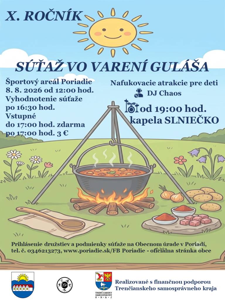 Obec Poriadie v spolupráci s OŠK Poriadie Vás pozýva na X. ročník Súťaže vo varení guláša, ktorá sa uskutoční v sobotu 8. 8. 2026 od 12:00 hod. v Športovom areáli na Poriadí.