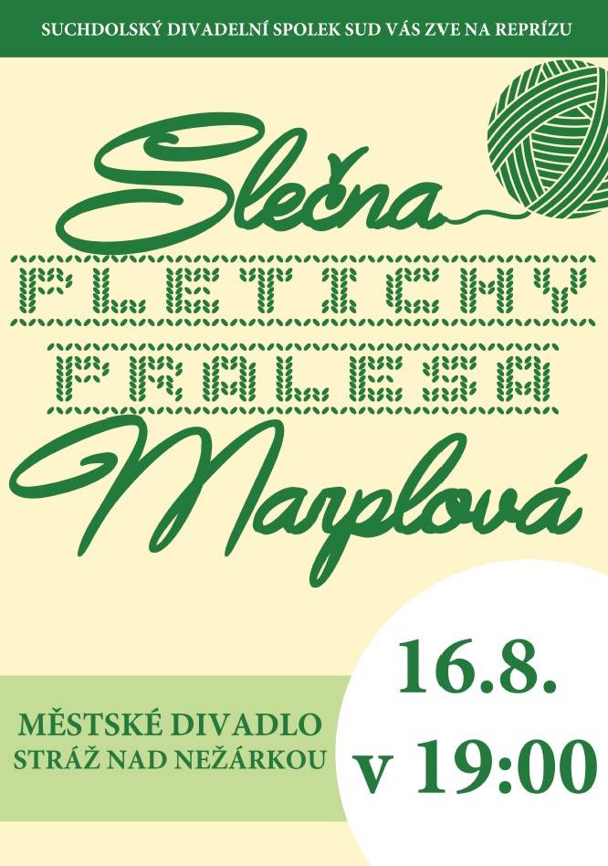 Suchdolský divadelní spolek SUD vás zve na představení Slečna Marplová: Pletichy pralesa - neděle 16.8.2026 od 19:00 hodin, v Městském divadle ve Stráži nad Nežárkou. Předprodej lístků - pan Pavel Dvořáček, tel.: 721 729 245.