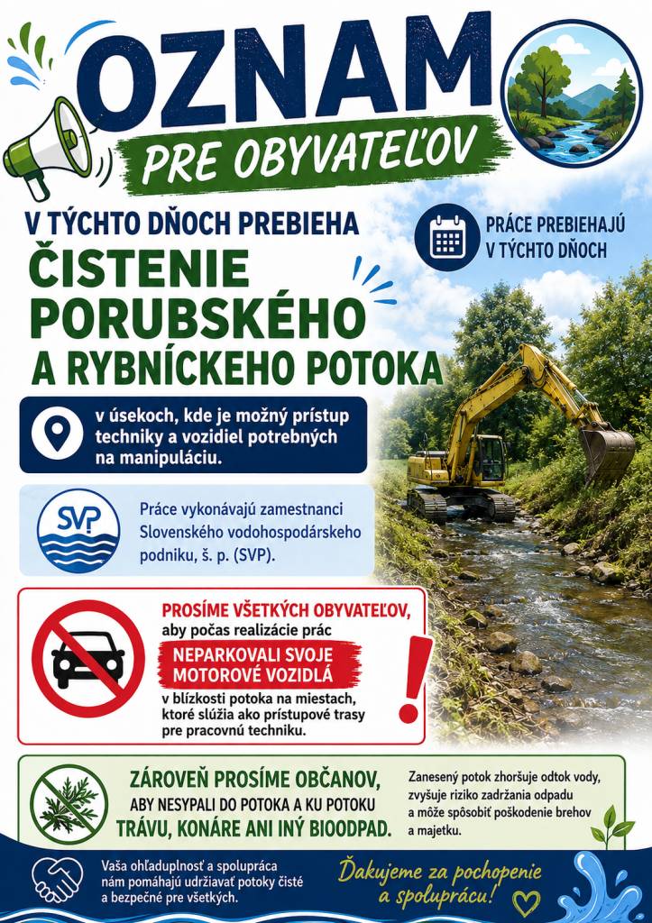 V týchto dňoch prebieha čistenie Porubského a Rybnického potoka v úsekoch, kde je možný prístup manipulač. techniky. Práce vykonávajú zamestnanci SVP, š.p. Prosíme obyvateľov, aby neparkovali vozidlá v blízkosti potoka a na prístupových trasách, nesypali do potoka ani na jeho brehy trávu, konáre...