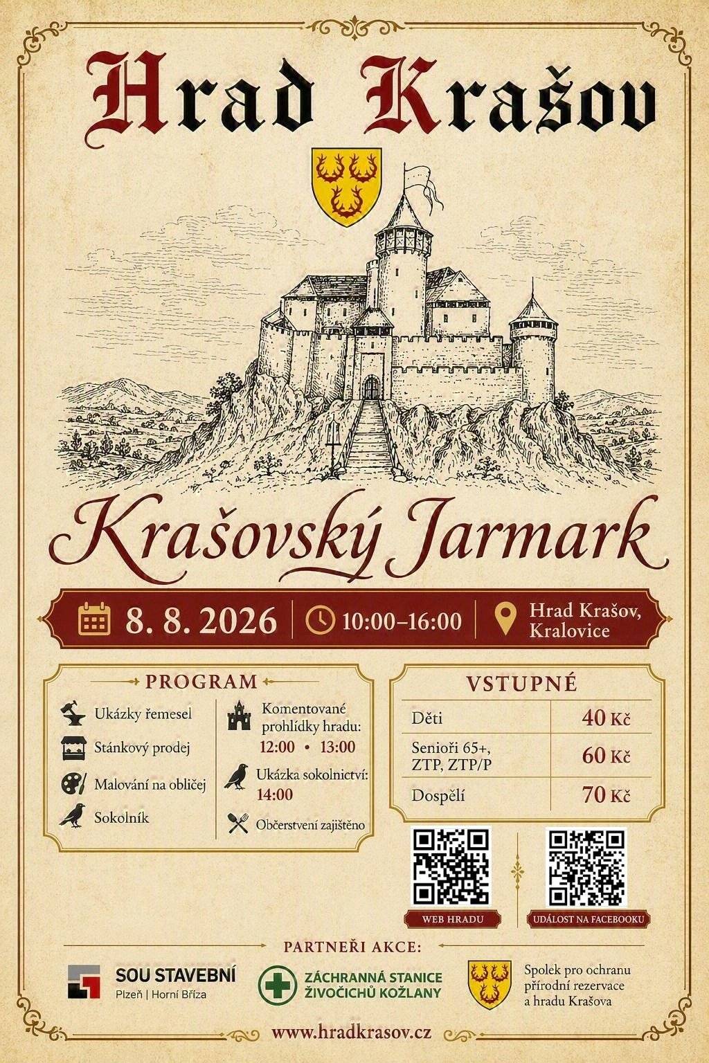 Spolek pro ochranu přírodní rezervace a hradu Krašova Vás zve dne 8. 8. 2026 od 10:00 do 16:00 hodin na akci Krašovský jarmark 2026 na hrad Krašov. Návštěvníci se mohou těšit na ukázky tradičních řemesel, stánkový prodej, komentované prohlídky hradu, sokolnické vystoupení, program pro děti i občerstvení.