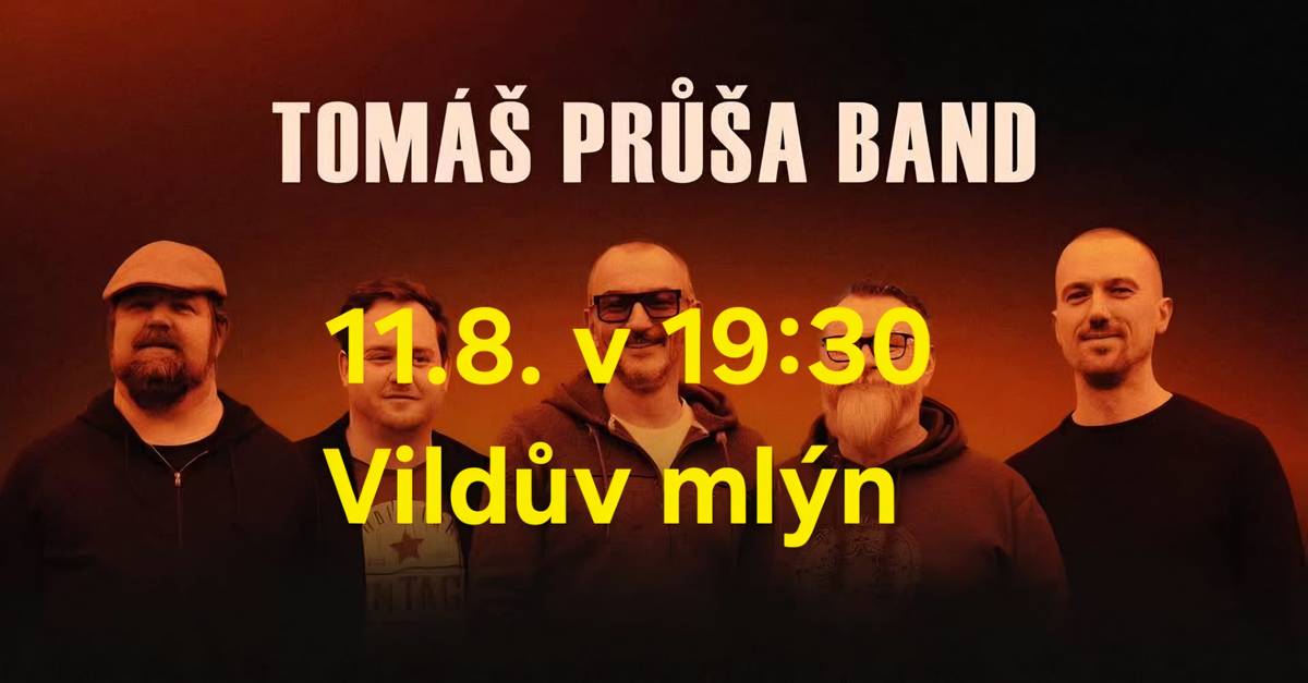 11. srpna 2026 od 19:30 hod. - Vildův mlýn Jistebnice