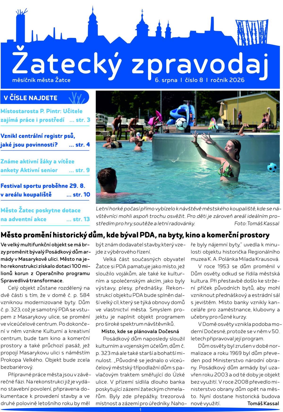 Aktuální vydání Žateckého zpravodaje roznáší pracovníci České pošty v těchto dnech do všech domácností v Žatci a jeho místních částech. Zpravodaj si můžete přečíst i v digitální podobě na webu města: Chytrý zpravodaj - Žatec 08/2026