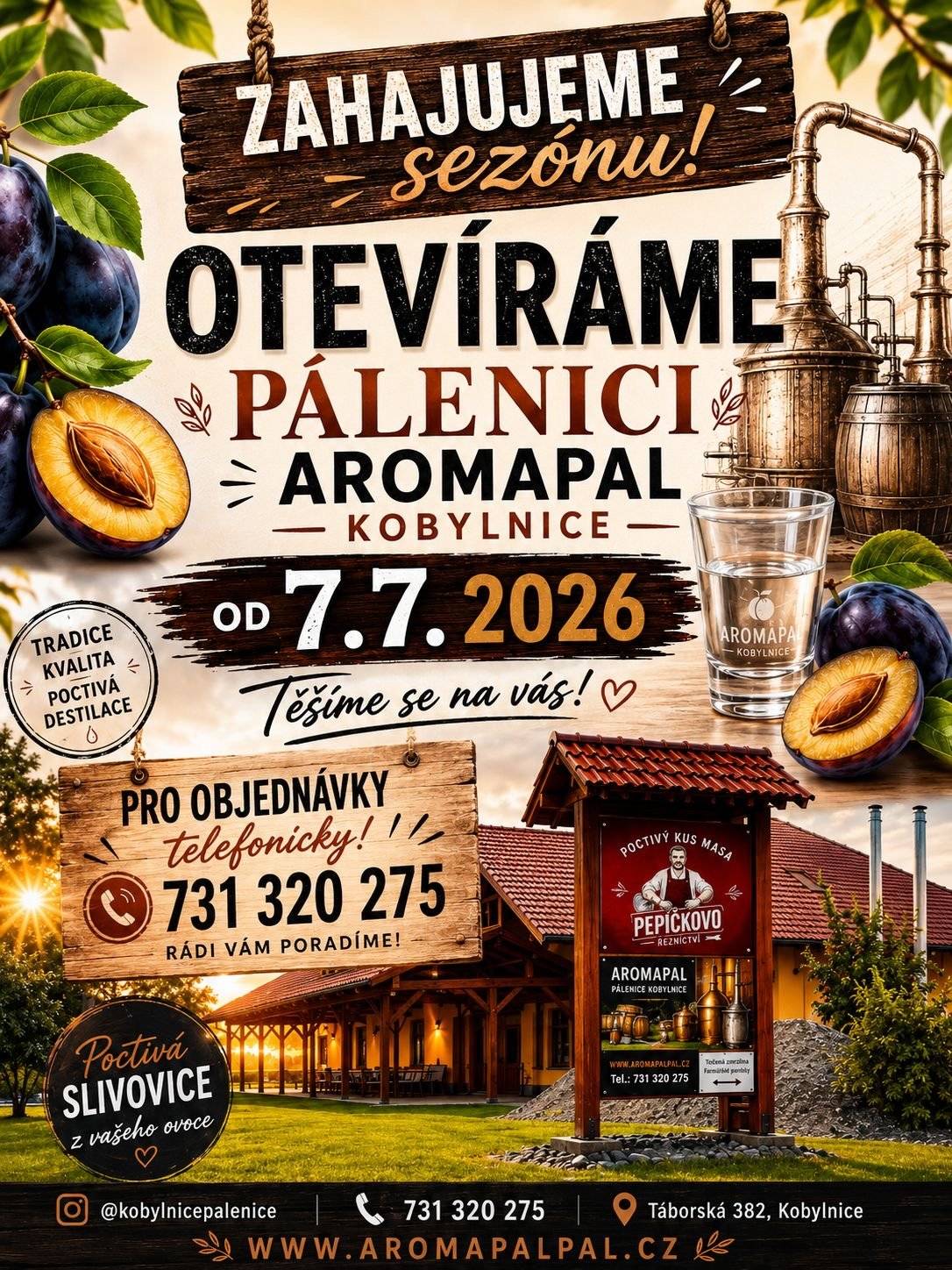 Pěstitelská pálenice AROMAPAL Kobylnice zahajuje novou pálenickou sezónu. Máte připravený kvas? Objednejte si svůj termín včas. Nabízíme moderní technologii, rychlé odbavení bez čekání, lahvování zdarma a ultrazvukové zrání pálenky v ceně. Objednávky na telefonu 731 320 275. Těšíme se na Vaši návštěvu.