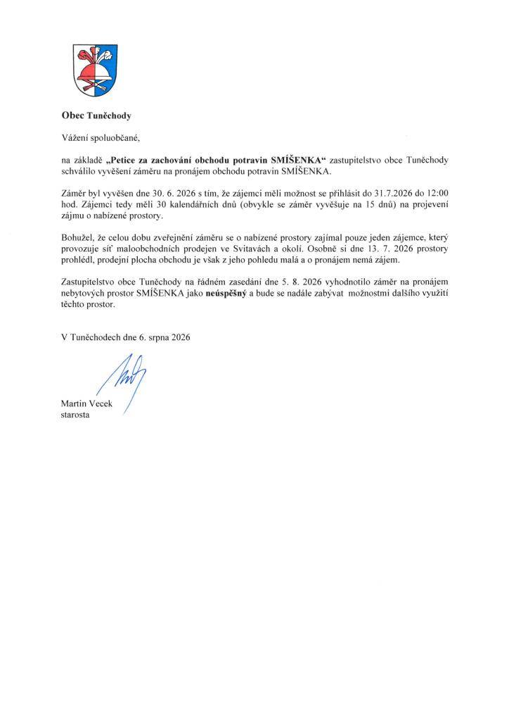 Záměr na pronájem byl vyhodnocen na zasedání zastupitelstva obce dne 5. 8. 2026.
