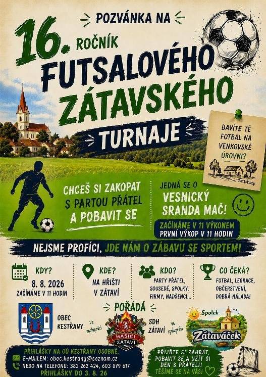 Obec Kestřany ve spolupráci se SDH Zátaví a spolkem Zátaváček vás srdečně zve na Fotbálek Zátaví.