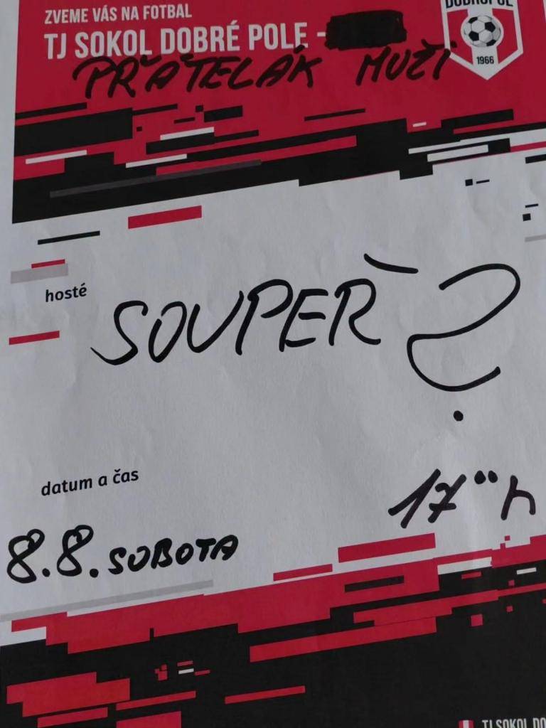 TJ Sokol Dobré Pole Vás srdečně zve na přátelské fotbalové utkání v sobotu 8.8.2026 od 17:00 hodin. Hrají MUŽI DOBRÉ POLE vs. ????? (výběr z okresu). Změna programu vyhrazena.