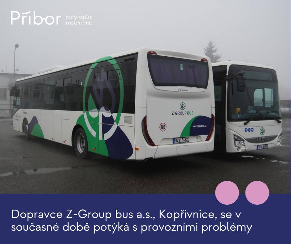 Koordinátor ODIS informoval město Příbor o aktuálních provozních komplikacích v regionální autobusové dopravě.     Dopravce Z-Group bus a.s., provozovna Kopřivnice, se v současné době potýká s provozními problémy, které mají za následek nevypravení některých autobusových spojů. Situace je evidována od začátku týdne a její rozsah se může každý den měnit podle aktuálních provozních podmínek. Koordinátor ODIS společně s dopravcem průběžně sleduje vývoj situace a přijímá opatření ke zmírnění dopadů na cestující. Doporučujeme cestujícím, aby si před cestou ověřili aktuální stav spojů. Přehled nevypravených autobusových spojů a další aktuální informace jsou průběžně zveřejňovány na webových stránkách společnosti KODIS. Děkujeme za pochopení a omlouváme se za případné komplikace při cestování.