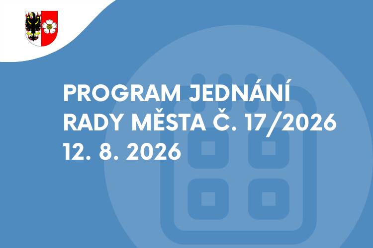 které se koná ve středu dne 12. 8. 2026 od 16.30 hodin v zasedací místnosti MÚ.
