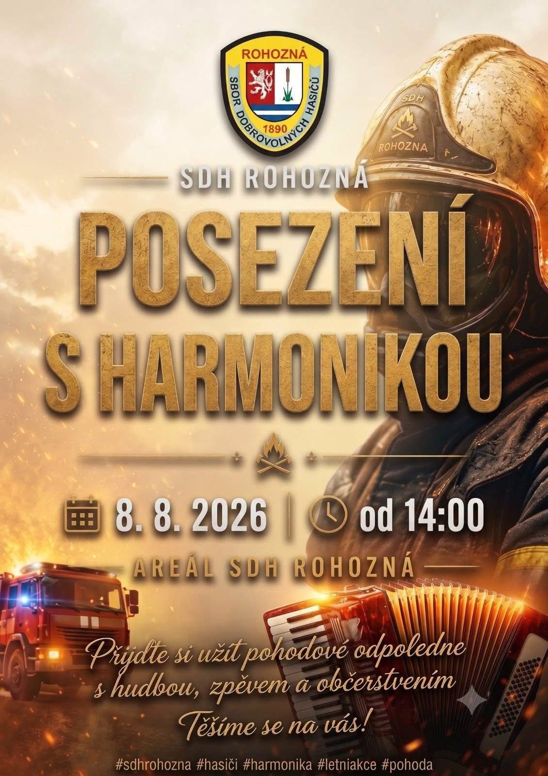 SDH Rohozná Vás zve na Posezení s harmonikou, které proběhne 8.8.2026 od 14:00h v areálu SDH Rohozná. Čeká nás pohodové odpoledne plné muziky, dobré nálady a přátelské atmosféry. Těšíme se na vás. Ať už si přijdete zazpívat, posedět, nebo jen nasát tu naši rohozenskou pohodu.