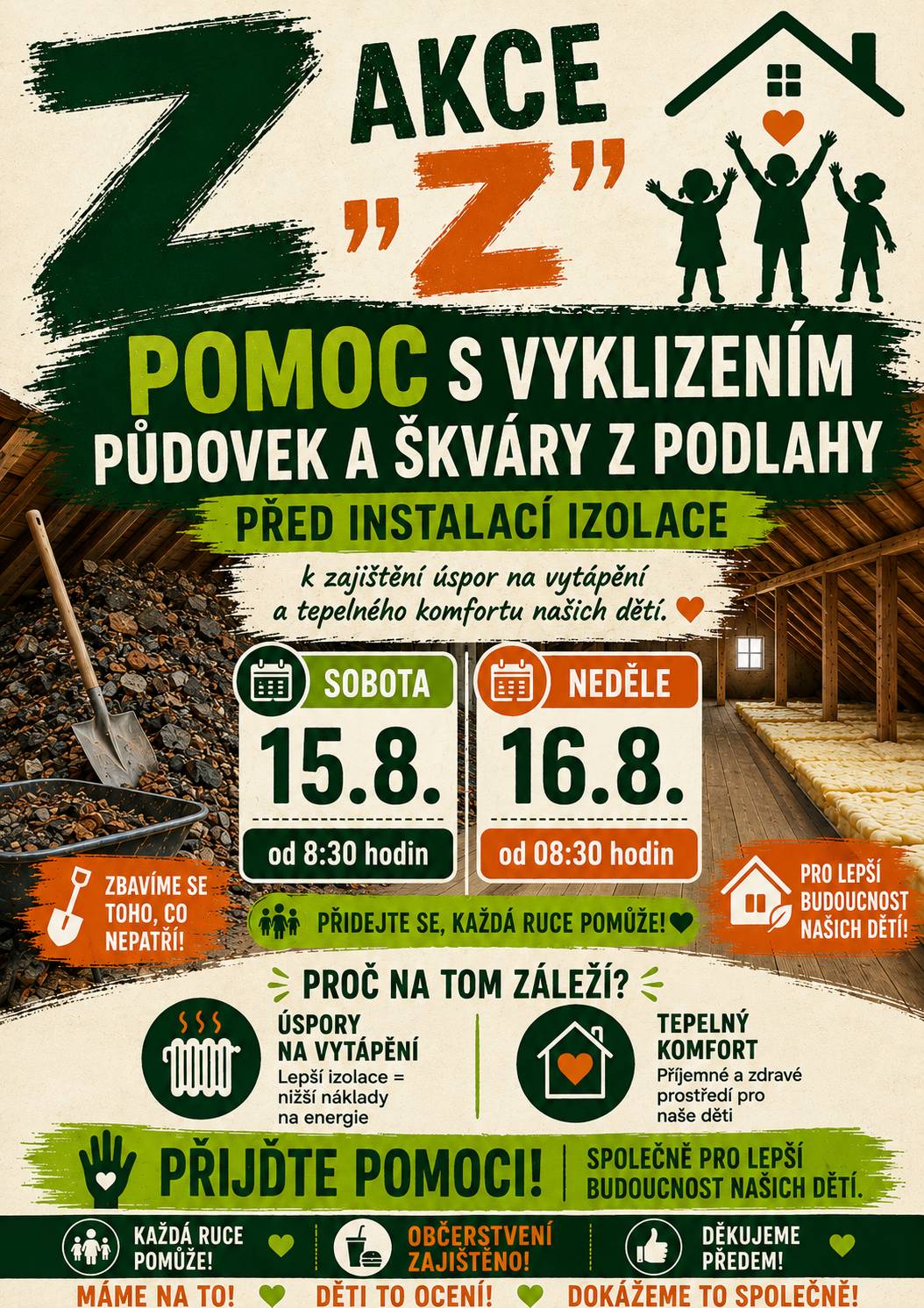 Na konci letních prázdnin bude na půdě budovy základní školy zahájena instalace nové tepelné izolace. Firmě se podařilo najít termín tak, aby byly práce dokončeny ještě před začátkem nového školního roku. Aby mohla montáž proběhnout včas, je nejprve potřeba vyklidit půdní prostory a odstranit staré půdovky a škváru. Obracíme se proto na všechny, kterým není budoucnost naší školy lhostejná, s prosbou o pomoc. 📅 Sobota 15. srpna od 8:30 hodin 📅 Neděle 16. srpna od 8:30 hodin Každá pomocná ruka se počítá. Díky společnému úsilí připravíme školu na instalaci nové izolace, která přispěje k úsporám energií i lepšímu tepelnému komfortu pro naše děti. Občerstvení bude pro všechny dobrovolníky zajištěno.