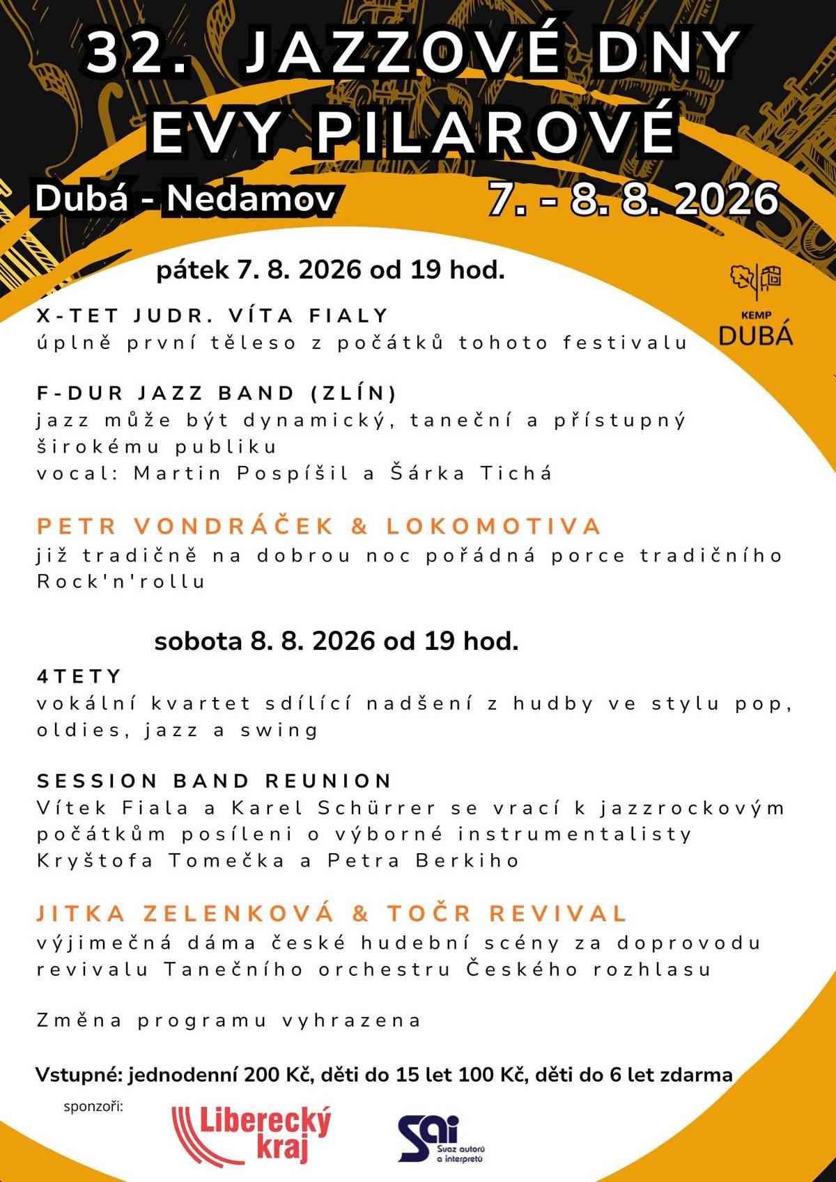 Milovníci dobré hudby, zveme vás do Nedamova. Dnes, v pátek 7. srpna 2026, začínají v Autokempu Nedamov  32. Jazzové dny Evy Pilarové – tradiční festival založený  JUDr. Vítem Fialou a Evou Pilarovou. Čekají nás dva letní večery plné jazzu, swingu, popu, oldies i rock’n’rollu. Pátek 7. 8. 2026 od 19.00 hod. X-Tet JUDr. Víta Fialy F-Dur Jazz Band / Zlín Petr Vondráček & Lokomotiva Sobota 8. 8. 2026 od 19.00 hod. 4 Tety Session Band Reunion Jitka Zelenková & TOČR Revival Vstupné: jednodenní 200 Kč děti do 15 let 100 Kč děti do 6 let zdarma Přijďte si užít příjemné hudební večery do Autokempu Nedamov. Těšíme se na vás. 🎶 Během akce bude pořizována fotodokumentace a videozáznam, včetně záběrů z dronu. Změna programu vyhrazena.
