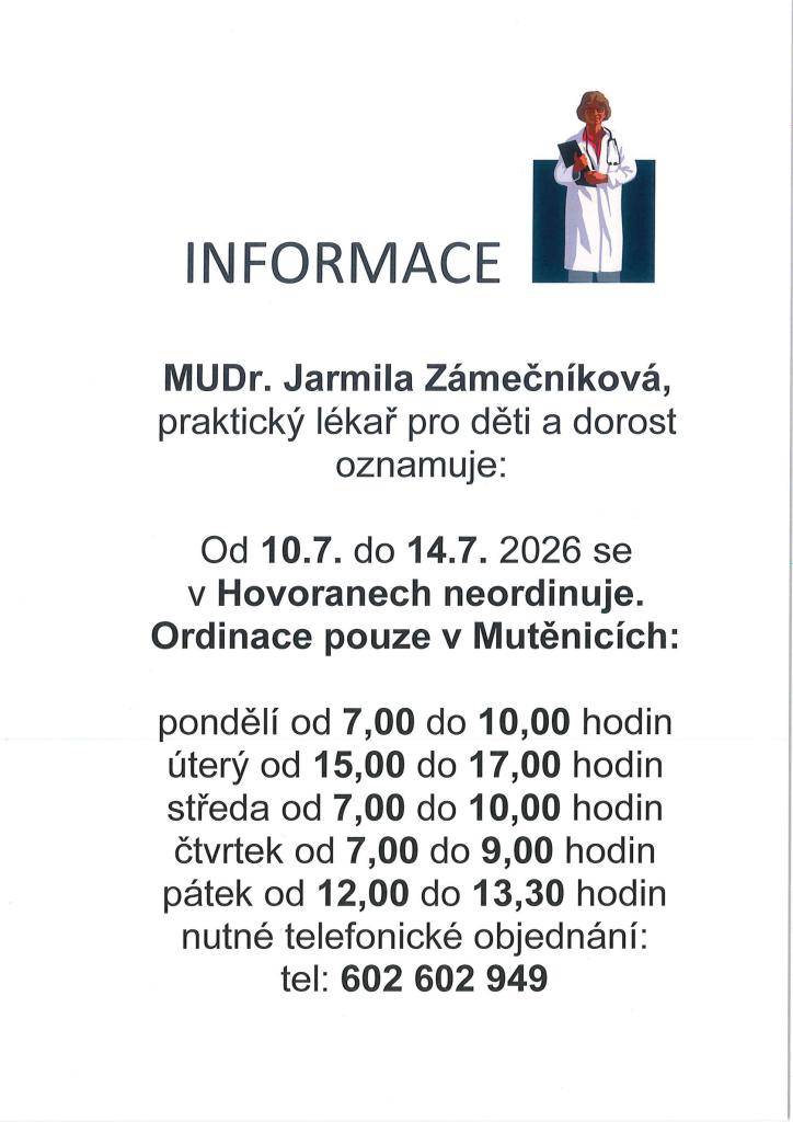 MUDr. Jarmila Zámečníková od 10 do 14. 7. 2026 v Hovoranech neordinuje.