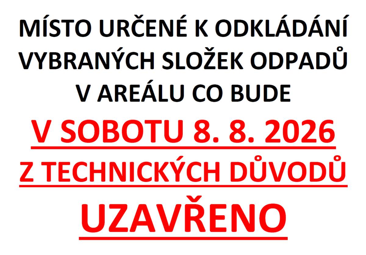 Místo určené k odkládání vybraných složek odpadů 8.8.2026 UZAVŘENO