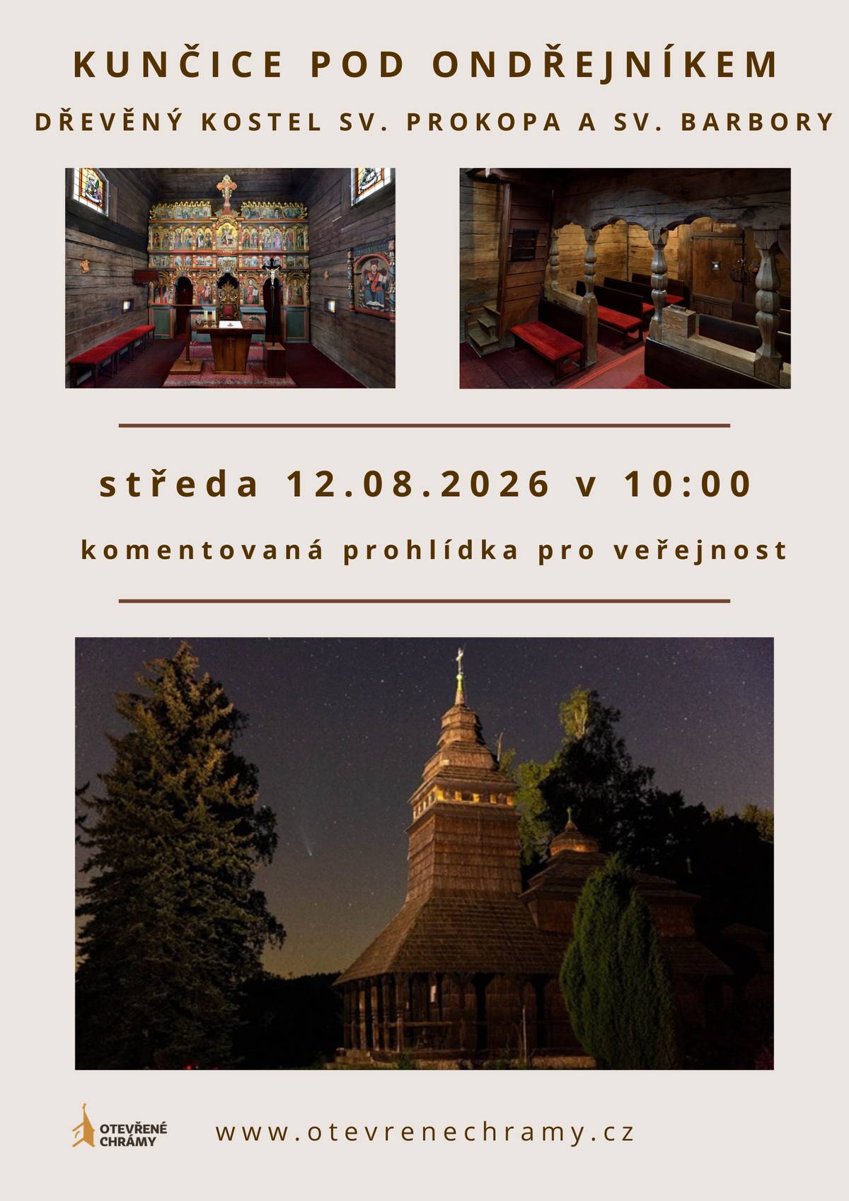 ento týden máte příležitost nahlédnout do historie naší obce! Zveme Vás na komentovanou prohlídku dřevěného kostela sv. Prokopa a sv. Barbory v Kunčicích pod Ondřejníkem.  středa 12.08.2026 Začátek v 10:00 sobota 15.08.226 Začátek v 11:30  Přijďte si prohlédnout jednu z nejcennějších památek našeho regionu, obdivovat její jedinečný interiér a dozvědět se zajímavosti z její bohaté historie. Těšíme se na Vaši návštěvu! Zveřejnila: Kristýna Amálie Heczková