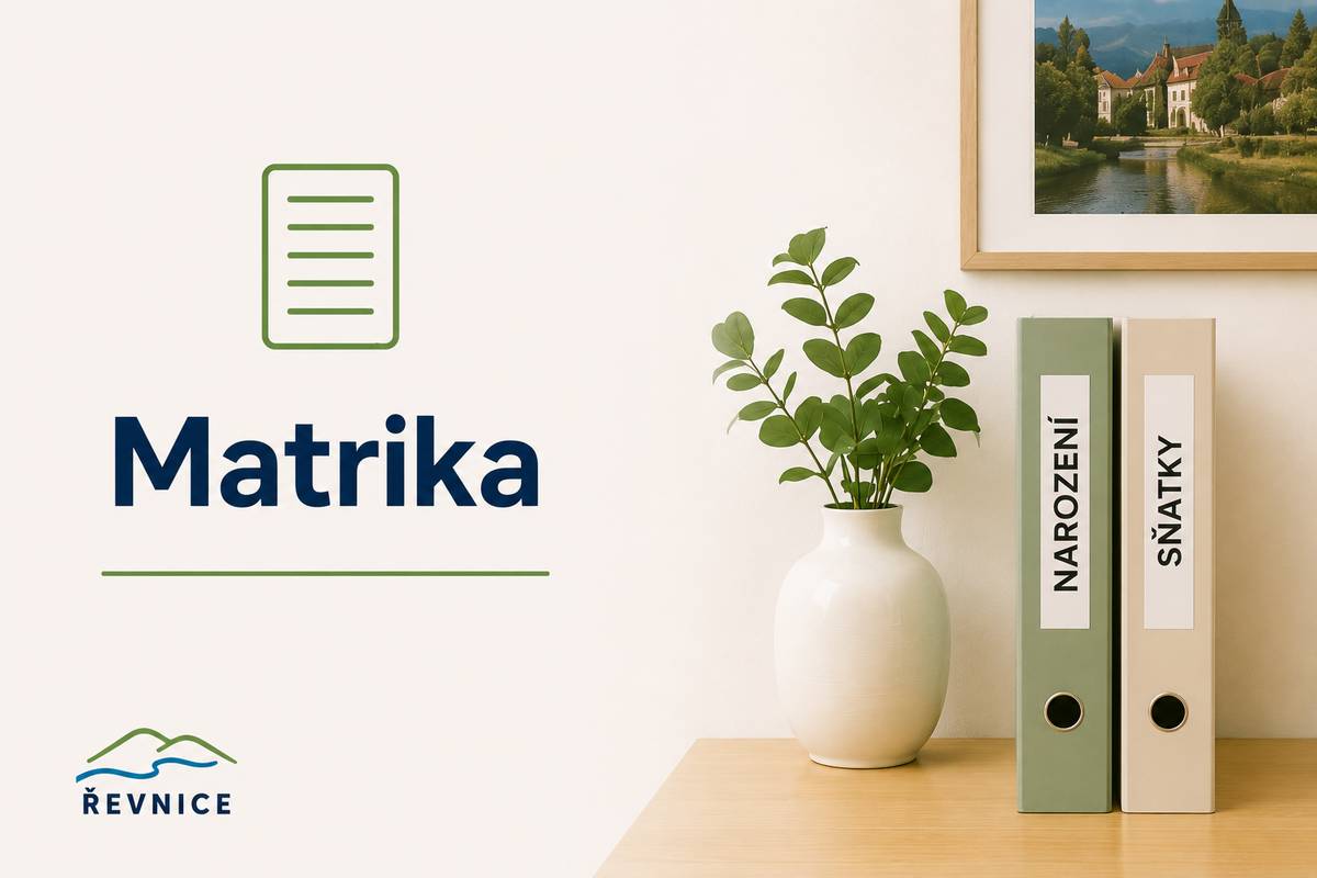 Upozorňujeme občany, že z důvodu dovolené bude pracoviště matriky v období od pondělí 17. 8. do pátku 28. 8. 2026 uzavřeno.   Evidence obyvatel – přihlášení k trvalému pobytu, agenda hřbitova, matriční agenda: zástup není k dispozici.  Ověřování listin a podpisů: zástup podatelna  pondělí (7:30 – 12:00, 13:00 – 15:00) středa (7:30 – 12:00, 13:00 – 16:00)  Děkujeme za pochopení.