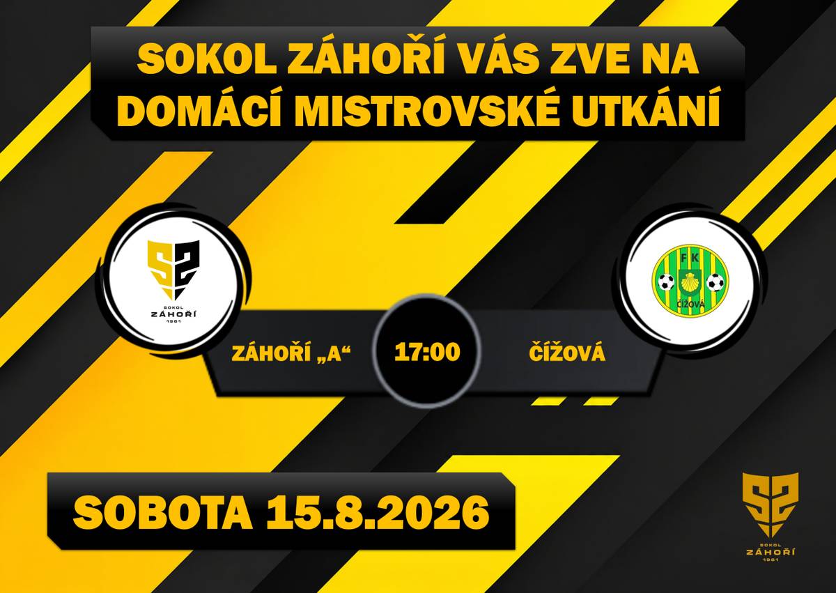 Dne 15. srpna 2026 se na hřišti Záhoří koná první domácí zápas sezony.