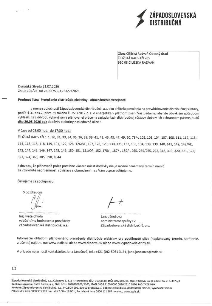 Oznam!  Prerušenie distribúcie elektriny 20. august 2026- oboznámenie verejnosti - viď. v prílohe!   Értesítés!  A villanyművek értesítik községünk lakosságát, hogy 2026. augusztus 20-án nem lesz villany a melléklet szerinti utcákban!
