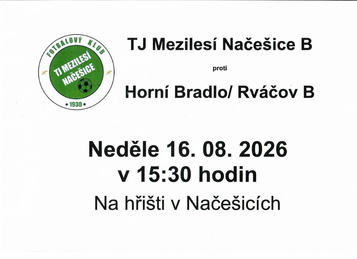 V neděli 16. srpna 2026 se na hřišti v Načešicích uskuteční fotbalový zápas.