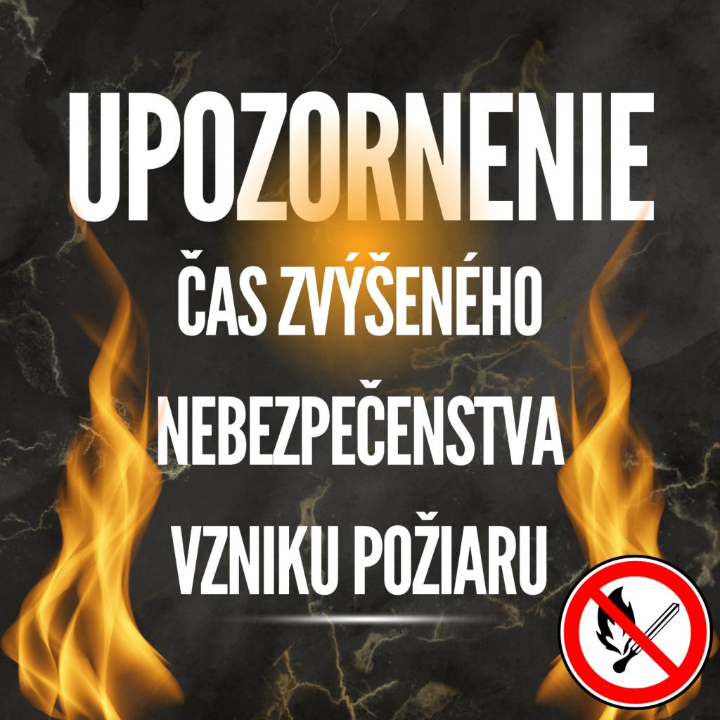 Okresné riaditeľstvo Hasičského a záchranného zboru v Námestove vyhlasuje čas zvýšeného nebezpečenstva vzniku požiaru pre celé územie okresu Námestovo od 06. 08. 2026, 09:00 do odvolania. V tomto čase je každý povinný dodržiavať zásady protipožiarnej bezpečnosti.