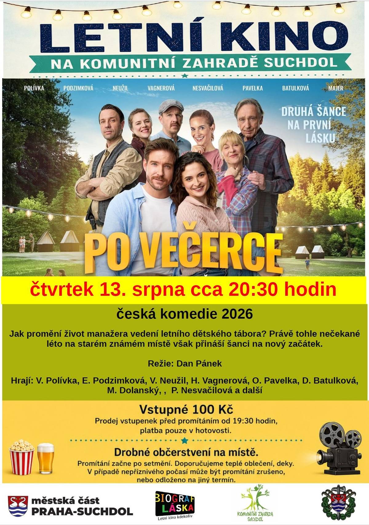 Zítra - ve čtvrtek 13. 8. nás čeká další letní den, tak si večer přijďte užít již 36. letní kino na komunitní zahradě. Čeká nás nová česká komedie PO VEČERCE „Kráťa, manažer na pokraji úplného vyhoření, kývne na prosbu svého nemocného táty Miloše a rozhodne se místo něj ujmout vedení zchátralého letního dětského tábora, kam kdysi jezdil jako dítě. Ihned po příjezdu se Kráťa dostává do konfliktu s kolektivem pracovníků tábora, v čele s Cyrilem, který si na funkci léta brousí zuby. Situace ale opravdu vygraduje až příjezdem kontroly z hygieny, kde pracuje dávná Kráťova láska z tábora Anežka Svobodová. Ta dnes žije s jeho dřívějším úhlavním rivalem, nyní mocným podnikatelem Karlem. Kráťa tak čelí nejen rozpadajícímu se objektu, ale i nečekaným citům vůči Anežce, se kterými si vůbec neví rady. Právě tohle slunečné léto na starém známém místě však přináší šanci na nový začátek“. Vstupné 100 Kč, prodej vstupenek na místě od 19:30 hodin, doporučujeme vlastní deku, podsedák, teplejší oblečení. Na místě je zajištěna možnost drobného občerstení – pivo, limo, víno, chipsy, párek v rohlíku… Projekci předpokládáme od 20.30 hodin.