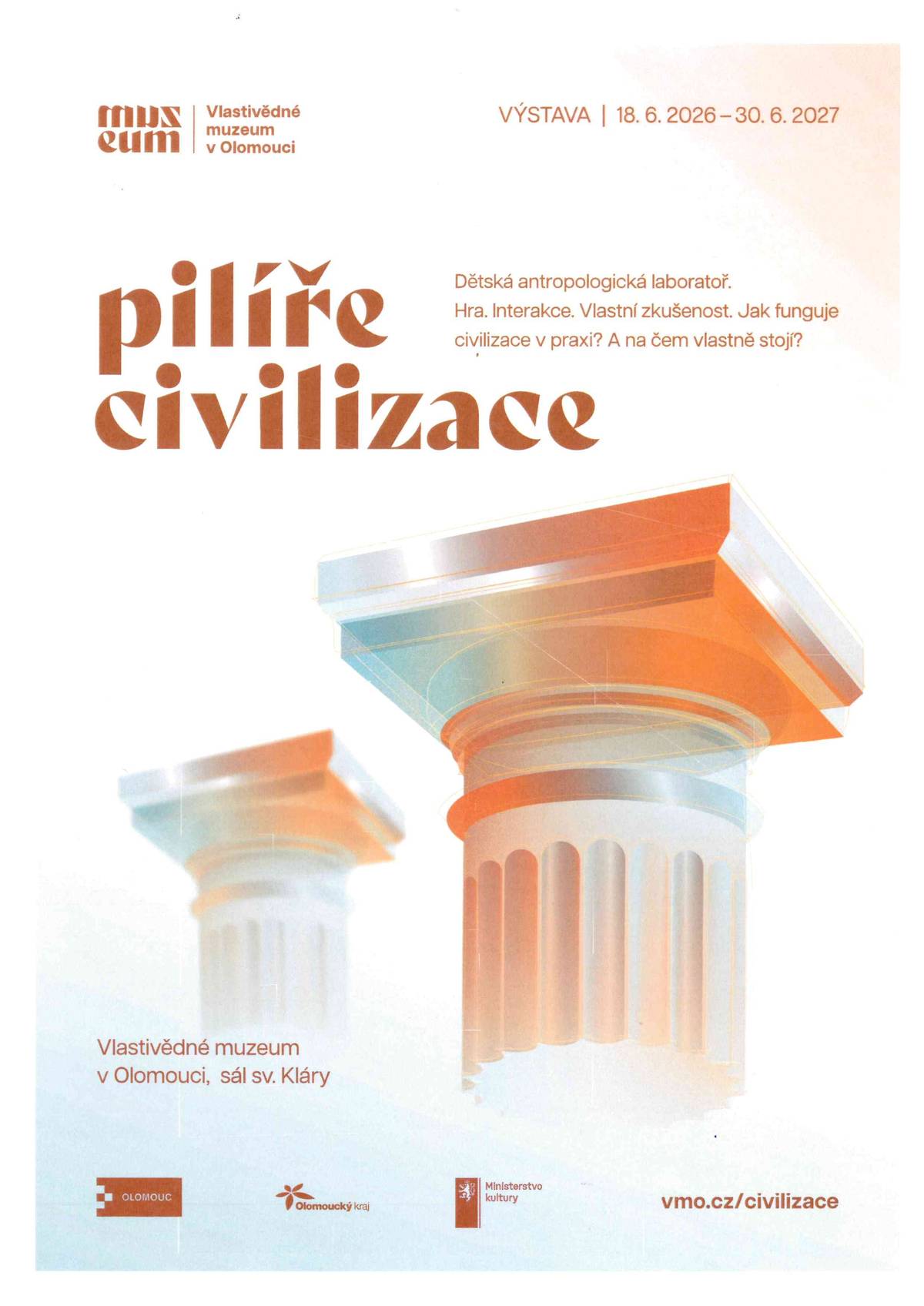 Pilíře civilizace jsou velkou interaktivní výstavou, která návštěvníky zavede do světa starověkých civilizací. Nabízí více než dvacet interaktivních exponátů, repliky historických předmětů v životní velikosti i možnost vyzkoušet si na vlastní kůži nejrůznější úkoly a výzvy. Výstava je určena dětem i dospělým a ve Vlastivědném muzeu v Olomouci je k vidění až do 30.6. 2027.   Více o výstavě zde: Akce - Vlastivědné muzeum v Olomouci