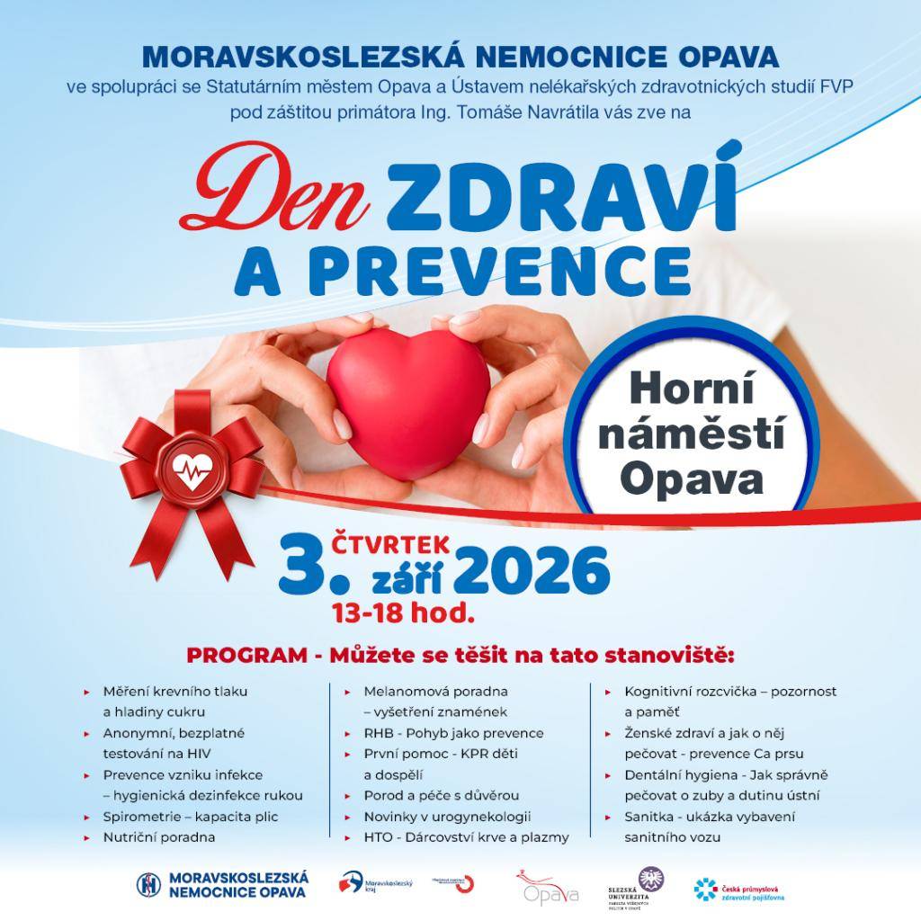 Dne zdraví a prevence, který pořádá Moravskoslezská nemocnice Opava ve spolupráci se Statutárním městem Opava. Akce se uskuteční ve čtvrtek 3. září 2026 od 13 hodin na Horním náměstí v Opavě a jejím cílem je nabídnout veřejnosti možnost udělat něco pro své zdraví, dozvědět se více o prevenci.