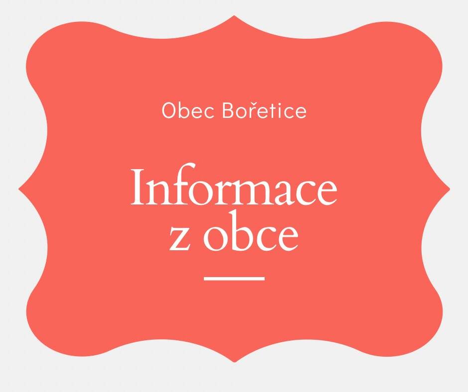 Pošta Bořetice oznamuje, že od pondělí 17. 8. 2026 až do 31. 8. 2026 bude pošta uzavřena z důvodu rekonstrukce. Otevřena bude opět od 1. 9. 2026.   Po tuto dobu můžete svou poštu: balíčky, dopisy vyzv  Zároveň Pošta Bořetice oznamuje, že v pátek 14. srpna 2026 má otevřeno pouze od 8.00 do 10.30 hodi