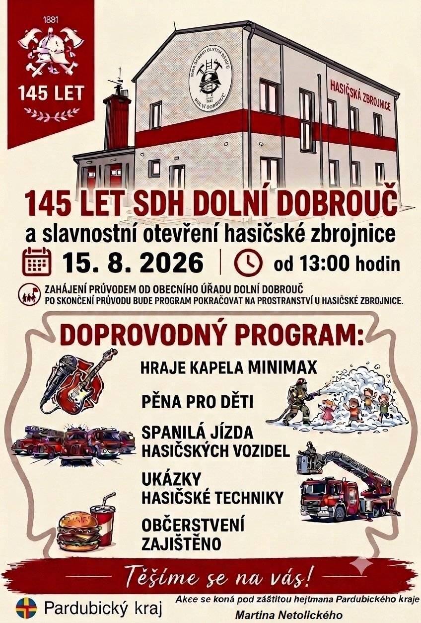 SDH Dolní Dobrouč vás srdečně zve na oslavy 145 let založení a slavnostní otevření hasičské zbrojnice. V sobotu 15.8. od 13 hodin. Zahájení průvodem od obecního úřadu Dolní Dobrouč.