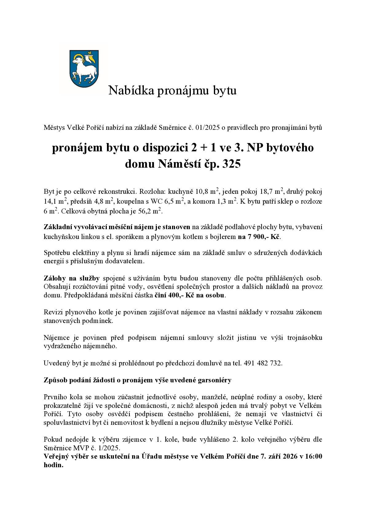 Městys Velké Poříčí nabízí na základě Směrnice č. 01/2025 o pravidlech pro pronajímání bytů pronájem bytu o dispozici 2 + 1 ve 3. NP bytového domu Náměstí čp. 325. Více informací a fotografie jsou v připojených souborech.