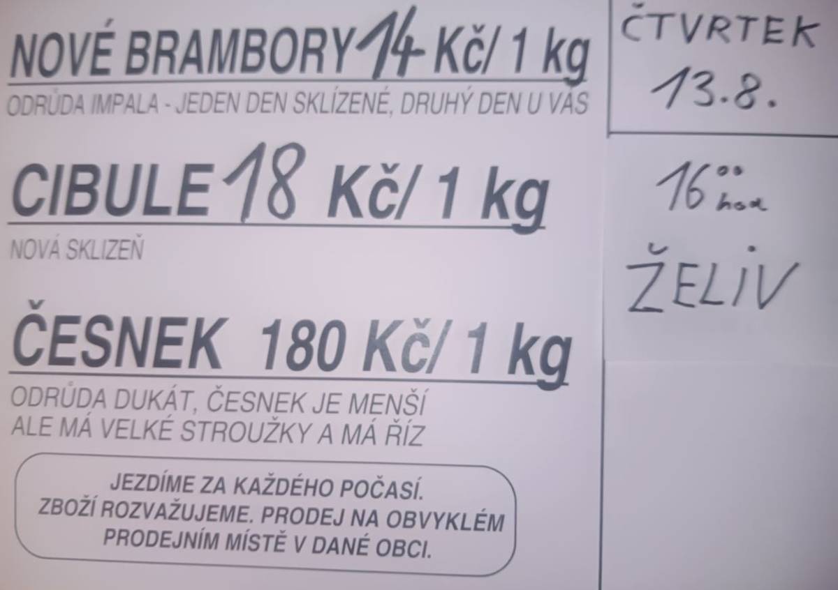 Ve čtvrtek 13.8. v 16:00 v Želivě u penzionu se uskuteční prodej nových brambor, cibule a česneku.