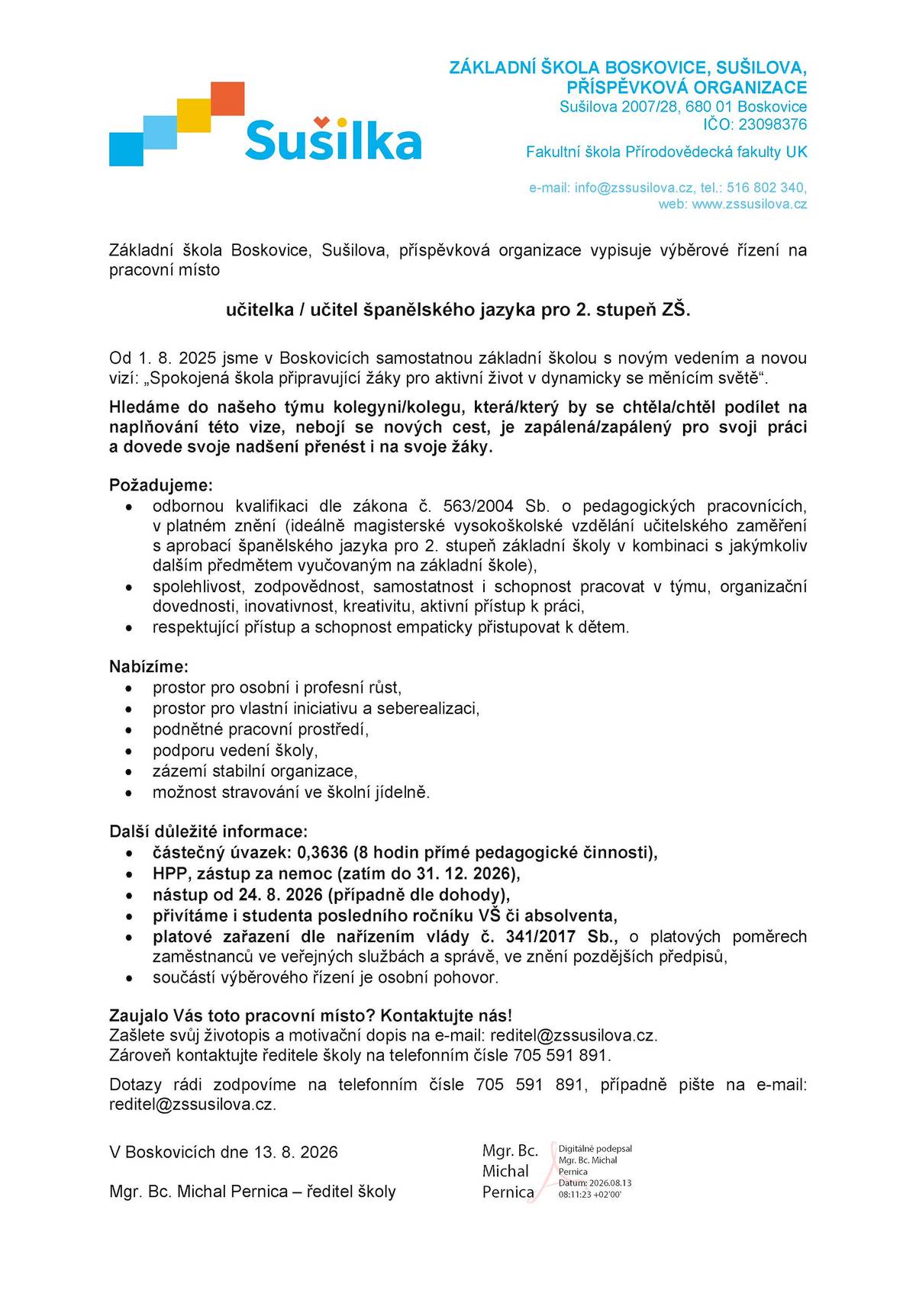 Základní škola Boskovice, Sušilova, příspěvková organizace vypisuje výběrové řízení na pracovní místo učitelka / učitel španělského jazyka pro 2. stupeň ZŠ.