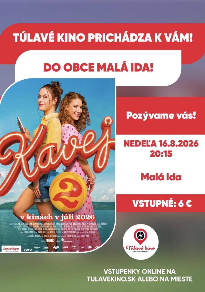 Túlavé kino opäť prichádza do Malej Idy! Po úspešnom minuloročnom premietaní vás srdečne pozývame na slovenskú komédiu Kavej 2. Nedeľa 16. 8. 2026 o 20:15. Vstupné: 6 €. Pre obyvateľov Malej Idy je pri vstupe pripravený darček (viac v info v SMS).