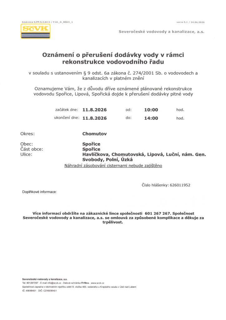 Informujeme vás, že z důvodu plánované rekonstrukce vodovodního řadu dojde k dočasnému přerušení dodávky pitné vody.  Úterý 11. srpna 2026 od 10:00 do 14:00 hodin    Dotčené ulice:  Havlíčkova, Chomutovská, Lipová, Luční, nám. Gen. Svobody, Polní a Úzká.
