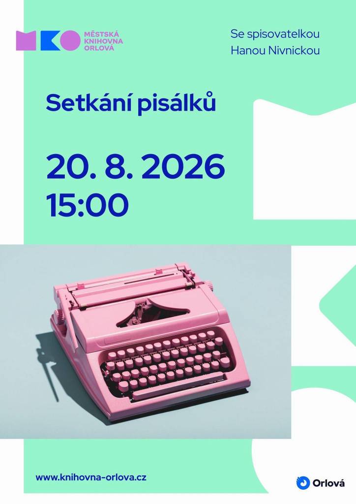 Městská knihovnaa Orlová srdečně zve na setkání pisálků, které povede spisovatelka Hana Nivnická. Na setkání, které se uskuteční ve čtvrtek 20. srpna 2026 od 15 hodin, mohou dorazit pisálci všech věkových kategorií. S sebou si vezměte své napsané dílo, vstupné je zdarma....