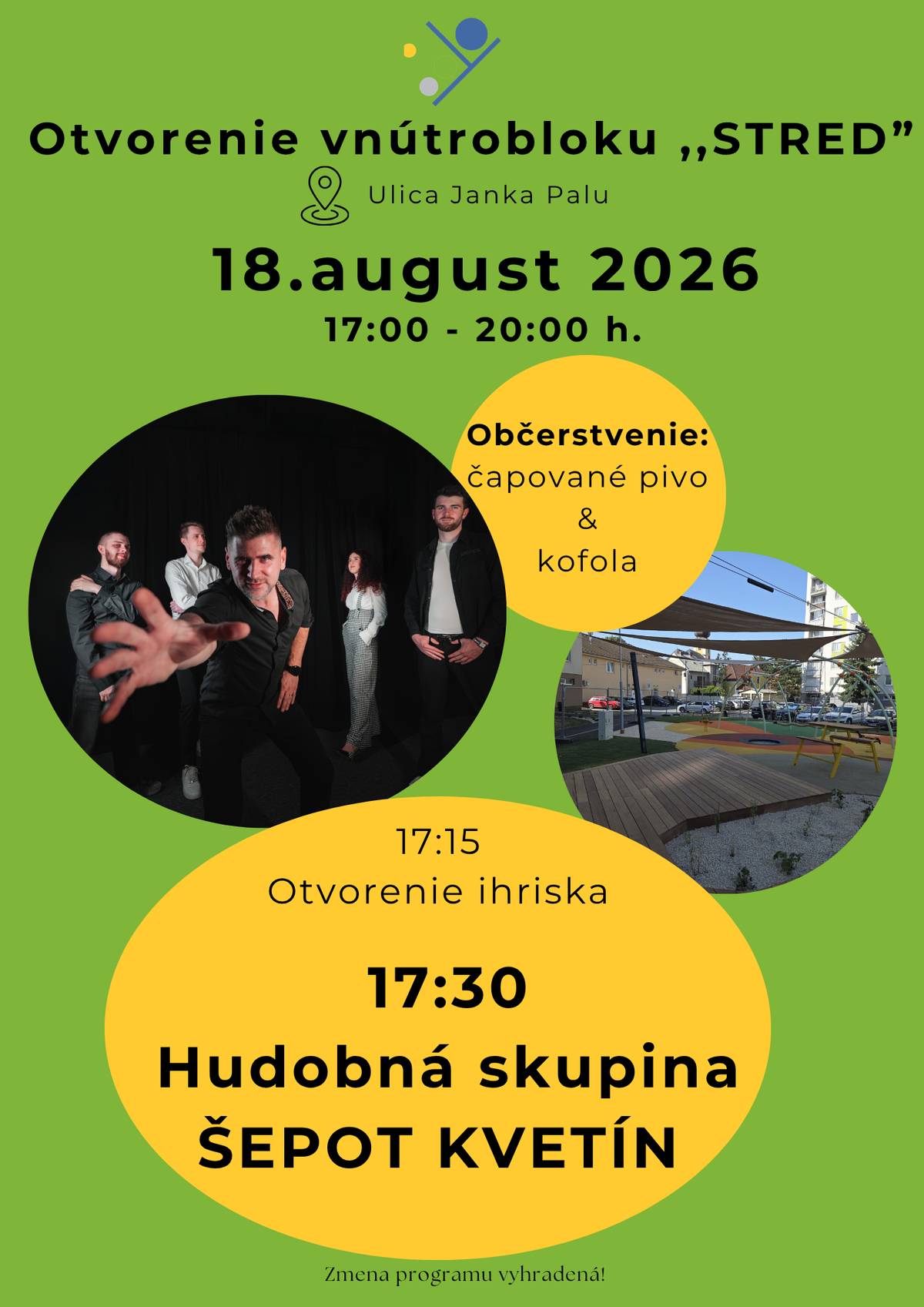 🙌Pozývame Vás na otvorenie zrekonštruovanej zóny na sídlisku Janka Palu...  🌿V utorok 18. augusta 2026 si spoločne užijeme nový priestor pre oddych, zábavu a stretávanie sa...  🍻Vypočujete si vystúpenie kapely Šepot kvetín, osviežite sa čapovanými nápojmi, zašportujete si pri pingpongu a oddýchnete na piknikových setoch...   🛝Pozriete sa, ako sa vnútroblok STRED zmenil, užijete si hudbu, komunitnú atmosféru a nový priestor, ktorý je tu pre všetkých Nemšovčanov...  📍KDE: sídlisko na Ulici Janka Palu  📅KEDY: 18. august 2026 (utorok) od 17:00 h.   🔥Miestna kapela Šepot kvetín, je jednoznačnou zárukou skvelej nálady a pravej nefalšovanej zábavy! Táto energická skupina prináša na pódiá vystúpenia, ktoré zaručene rozprúdia krv v žilách a nenechajú nikoho sedieť. Vďaka ich pestrému repertoáru, v ktorom šikovne spájajú tradičné a ľudové melódie s obľúbenými tanečnými hitmi, dokážu vytvoriť jedinečnú atmosféru pre všetky vekové kategórie...  🎼Príďte podporiť domácu hudobnú scénu, zaspievajte si a zažite s kapelou Šepot kvetín nezabudnuteľný deň!
