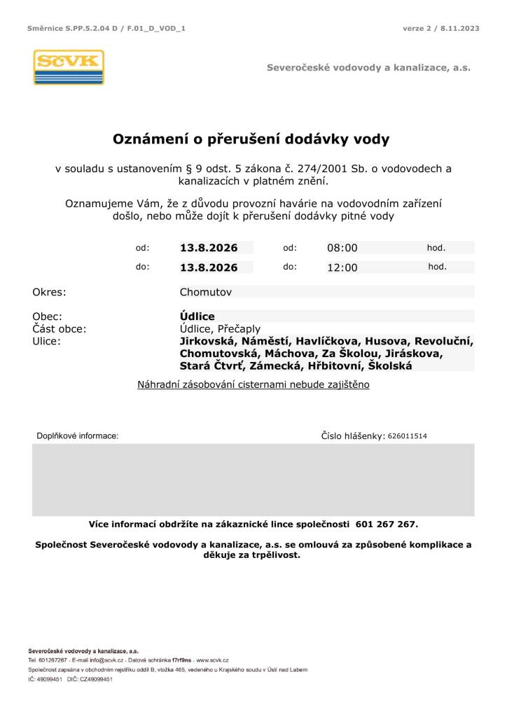 Oznamujeme Vám, že z důvodu provozní havárie na vodovodním zařízení, může dojít k přerušení dodávky pitné vody dne 13.08.2026 od 08:00 do 12:00 hodin.