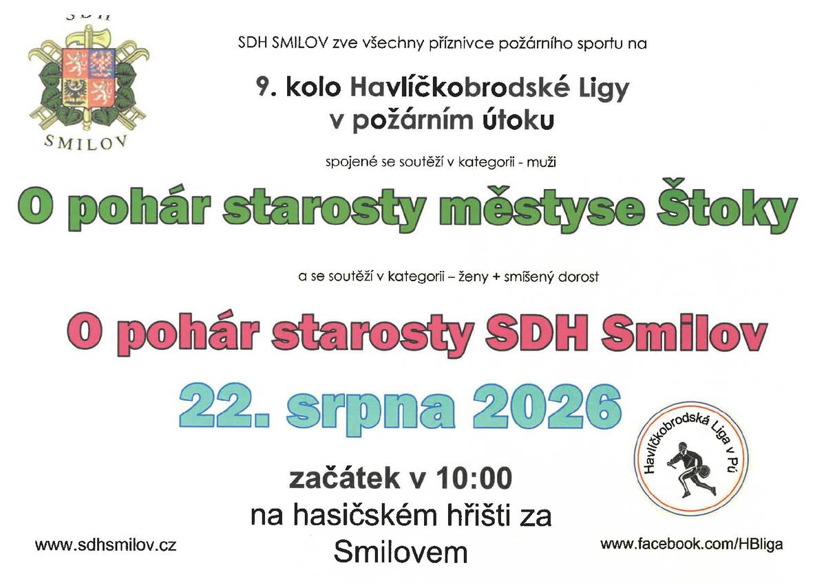 Sbor dobrovolných hasičů ve Smilově zve všechny příznivce požárního sportu v sobotu 22. srpna na 9. kolo Havlíčkobrodské ligy v požární útoku. To je tradičně spojeno se soutěží  O putovní pohár starosty městyse Štoky a O putovní pohár starosty SDH Smilov. Začátek je v 10 hodin na hřišti za Smilovem.